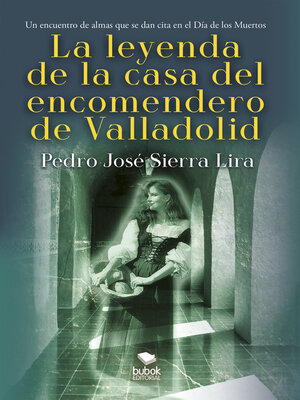 cover image of La leyenda de la casa del encomendero de Valladolid